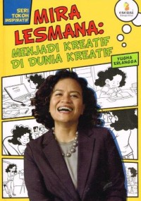 Image of MIRA LESMANA; MENJADI KREATIF DI DUNIA KREATIF