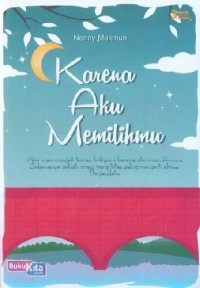 Image of KARENA AKU MEMILIHMU