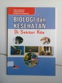 Image of BIOLOGI DAN KESEHATAN DI SEKITAR KITA