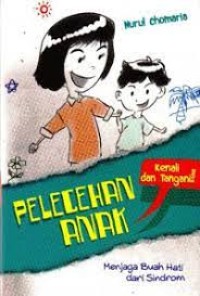 Image of PELECEHAN ANAK: Kenali dan Tangani