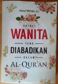 Image of POTRET WANITA YANG DIABADIKAN DALAM AL-QUR'AN