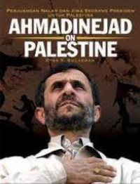 Image of PERJUANGAN NALAR DAN JIWA SEORANG PRESIDEN UNTUK PALESTINA AHMADINEJAD ON PALESTINE